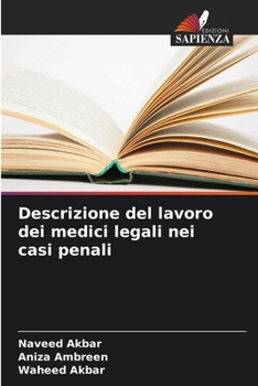 Descrizione del lavoro dei medici legali nei casi penali (Italian Edition)