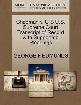 Paperback Chapman V. U S U.S. Supreme Court Transcript of Record with Supporting Pleadings Book