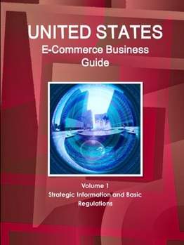 Paperback US E-Commerce Business Guide Volume 1 Strategic Information and Basic Regulations Book