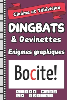 Paperback Dingbats et devinettes: 100 dingbats sur le thème cinéma et télévision [French] Book