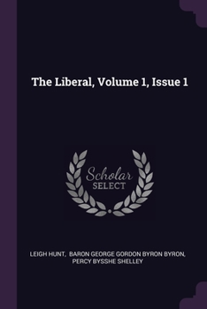 Paperback The Liberal, Volume 1, Issue 1 Book