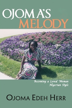 Paperback Ojoma's Melody: I am A Loved Woman Book