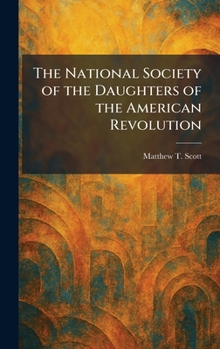 The National Society of the Daughters of the American Revolution