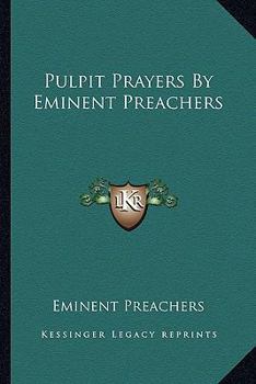 Paperback Pulpit Prayers By Eminent Preachers Book