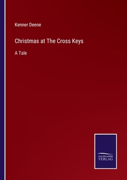 Paperback Christmas at The Cross Keys: A Tale Book