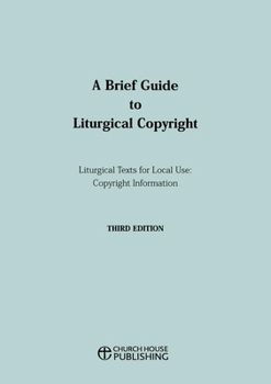 Paperback A Brief Guide to Liturgical Copyright 3rd Edition Book