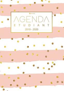 Agenda Etudiant 2019/2020 - Agenda Semainier et Agenda Journalier Scolaire - Cadeau Enfant et Étudiant (French Edition)