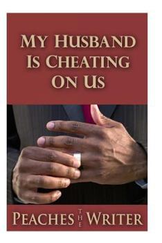 Paperback My Husband is Cheating on Us Book