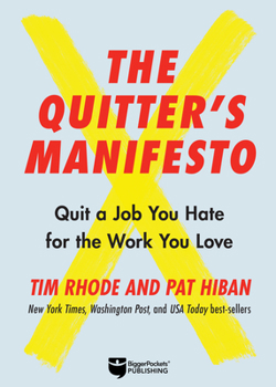 Hardcover The Quitter's Manifesto: Quit a Job You Hate for the Work You Love Book