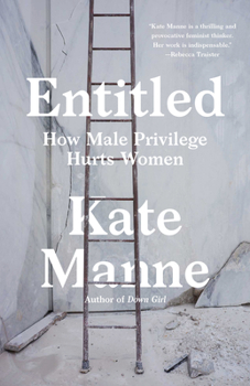 Paperback Entitled: How Male Privilege Hurts Women Book