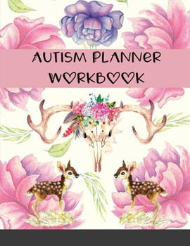 Paperback Autism Planner Workbook: Week Logbook and Notebook for Parents to document and track Therapy Goals, Appointments, Activities, Challenges, ... o Book