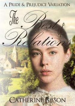 Paperback The Best Of Relations: A Pride and Prejudice Variation Book