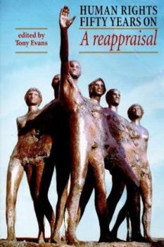 Paperback Human Rights Fifty Years on: A Reappraisal Book