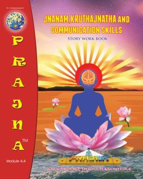 Paperback Jnanam,Kruthajnatha and Communication skills: Story Work Book