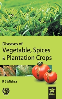 Hardcover Diseases of Vegetable, Spices & Plantation Crops Book