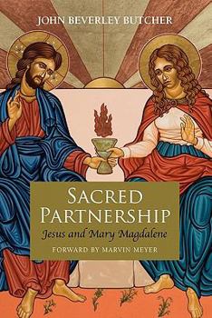 Paperback Sacred Partnership: Jesus and Mary Magdelene Book