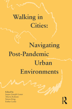 Hardcover Walking in Cities: Navigating Post-Pandemic Urban Environments Book