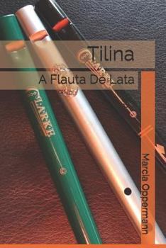 Paperback Tilina: A Flauta De Lata [Portuguese] Book