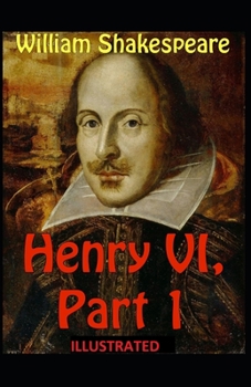 Henry VI, Part 1  ILLUSTRATED