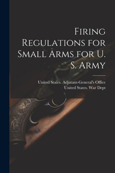 Paperback Firing Regulations for Small Arms for U. S. Army Book