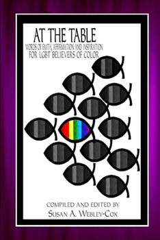 At the Table: Words of Faith, Affirmation and Inspiration for LGBT Believers of Color