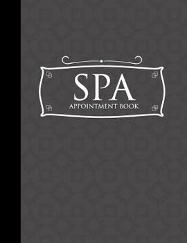 Paperback Spa Appointment Book: 4 Columns Appointment Note, At A Glance Appointment Book, Large Appointment Book, Grey Cover Book