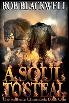 A Soul to Steal - Book #1 of the Sanheim Chronicles