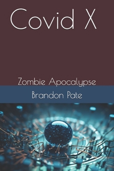 Paperback Covid X: Zombie Apocalypse Book