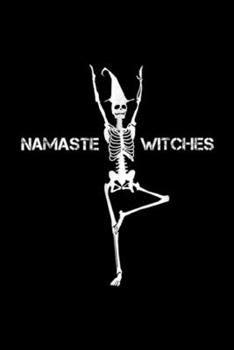 Namaste Witches: Namaste Witches Yoga Skeleton in Tree Pose Journal/Notebook Blank Lined Ruled 6x9 100 Pages