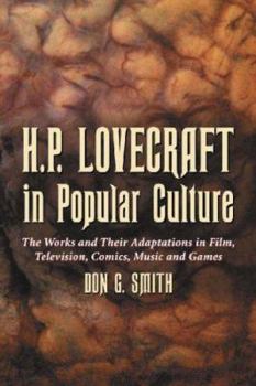 Paperback H.P. Lovecraft in Popular Culture: The Works and Their Adaptations in Film, Television, Comics, Music and Games Book