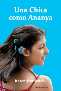 Una Chica como Ananya: La historia real de una niña inspiradora, que es sorda y lleva implantes cocleares