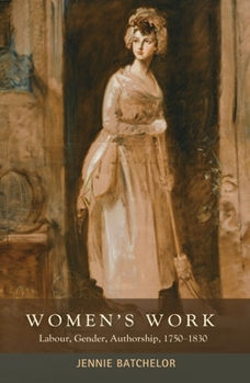 Paperback Women's Work: Labour, Gender, Authorship, 1750-1830 Book