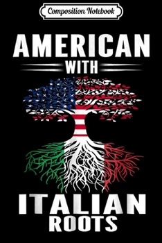 Composition Notebook: American With Italian Roots Patriot USA Italy  Journal/Notebook Blank Lined Ruled 6x9 100 Pages