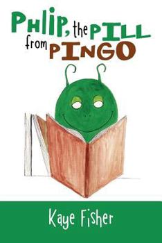 Paperback Phlip, the Pill from Pingo Book