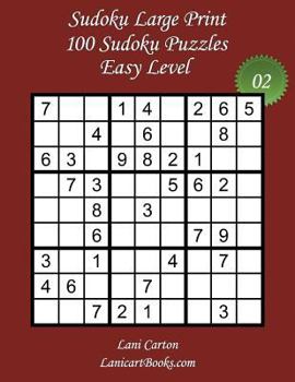 Paperback Sudoku Large Print - Easy Level - N°2: 100 Easy Sudoku Puzzles - Puzzle Big Size (8.3"x8.3") and Large Print (36 points) [Large Print] Book