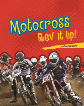 Motocross: REV It Up! (Lightning Bolt Books