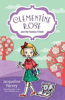 Paperback Clementine Rose and the Famous Friend: Volume 7 Book