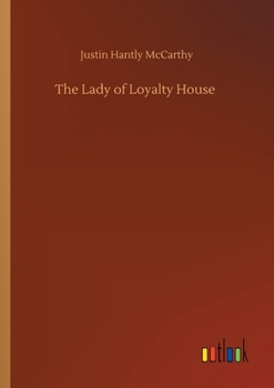 Paperback The Lady of Loyalty House Book
