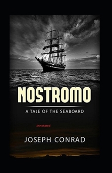 Paperback Nostromo: A Tale of the Seaboard Annotated Book
