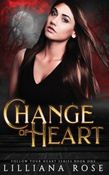 Change of Heart - Book #1 of the Clockwork Mysteries