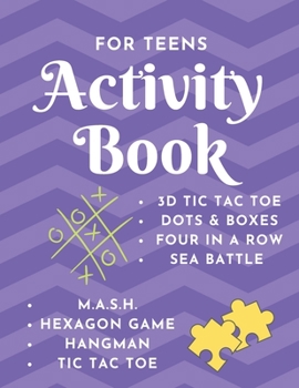 Activity Book - For Teens: Game Notebook - Play with Friends or Alone - Classic Pen & Paper Games - Hangman, MASH, Dots & Boxes, 3D Tic Tac Toe, Sea Battle, Four in a Row, Hexagon Game(8.5 x 11 inches