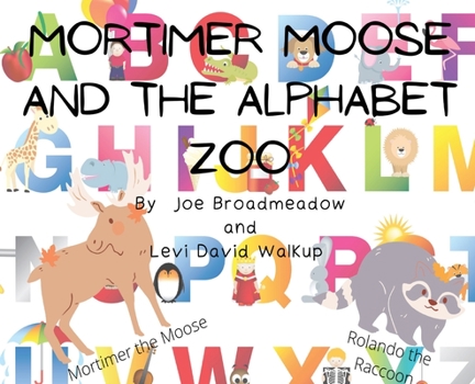 Hardcover Mortimer Moose and the Alphabet Zoo Book