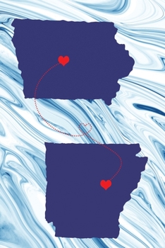 Long Distance Out of State Journal: Iowa & Arkansas (Two Souls One Heart US States Diary Notebook)