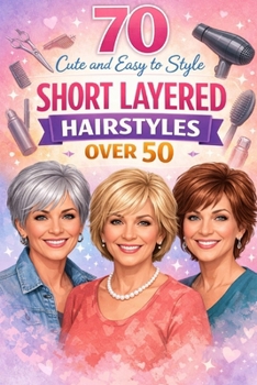 Paperback 70 Cute and Easy to Style Short Layered Hairstyles over 50 Book