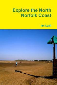 Paperback Explore the North Norfolk Coast Book