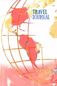 Paperback Travel Journal: Blank Lined Travel Journal To Write In Vacation Adventures, Notes And Activities - Colorful Water Color Map Book