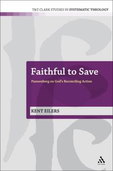 Hardcover Faithful to Save: Pannenberg on God's Reconciling Action Book