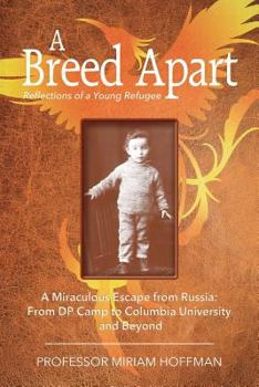 Paperback A Breed Apart: A Miraculous Escape from Russia: From DP Camp to Columbia University and Beyond Book