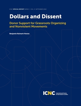 Paperback Dollars and Dissent: Donor Support for Grassroots Organizing and Nonviolent Movements Book