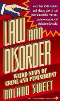 Mass Market Paperback Law and Disorder: Weird News of Crime and Punishment Book